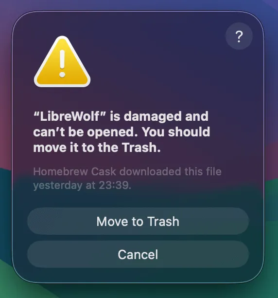 macOS error when opening librewolf: "Librewolf" is damaged and can't be opened. You should move it to the Trash.